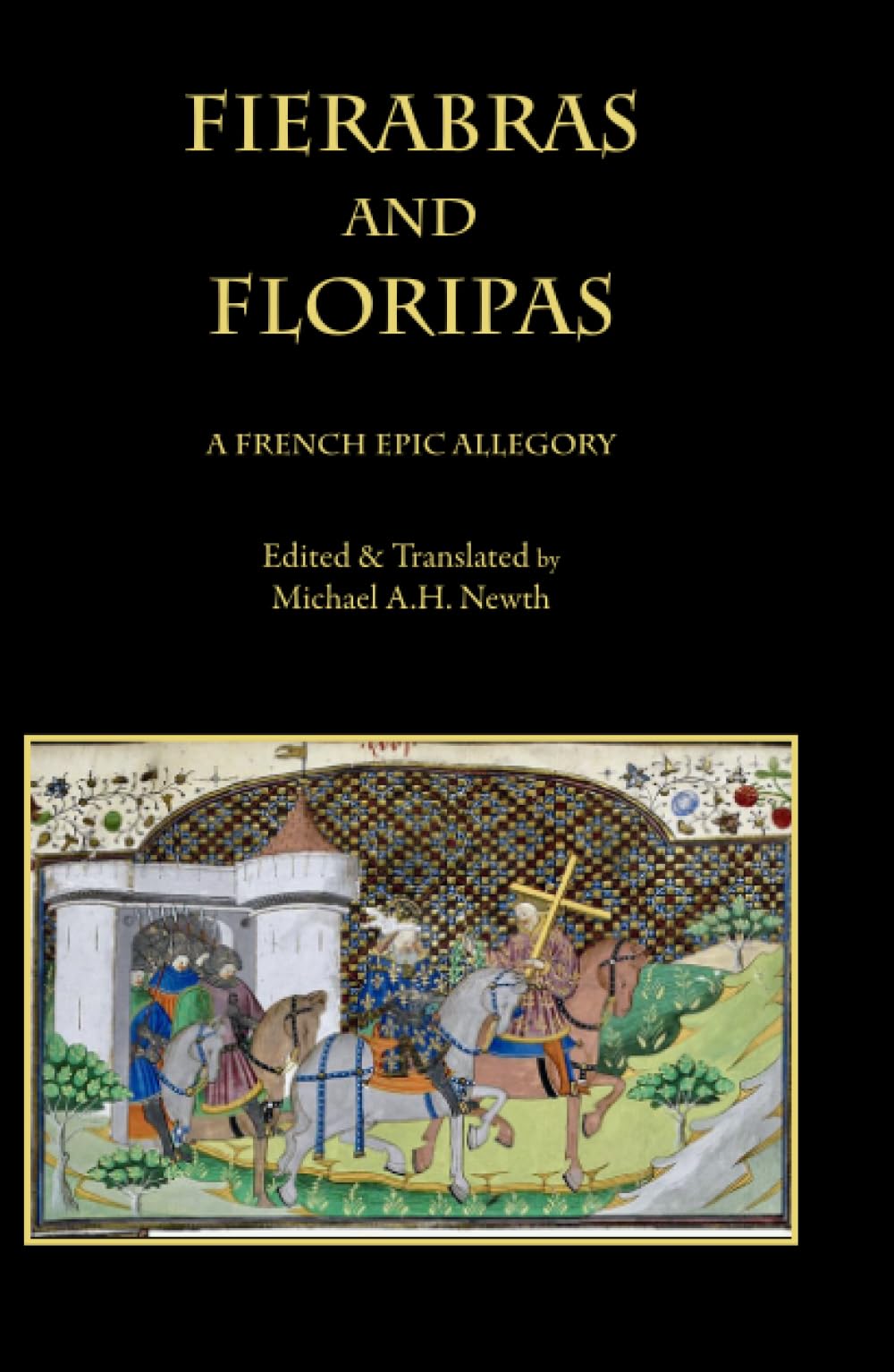 Fierabras and Floripas: A French Epic Allegory (Medieval & Renaissance Texts) Poetry