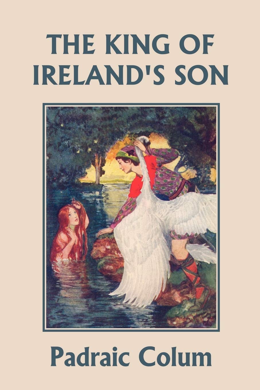 The King of Ireland's Son, Illustrated Edition (Yesterday's Classics) Fiction