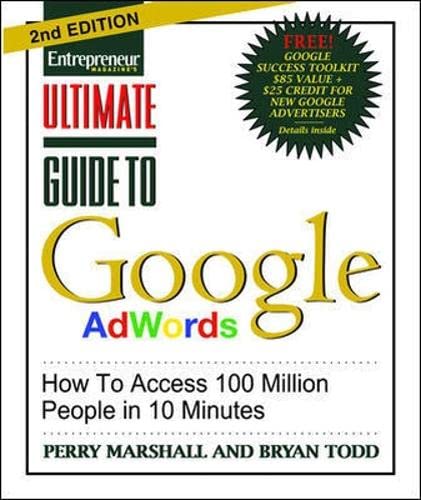 Ultimate Guide to Google AdWords: How to Access 100 Million People in 10 Minutes Business, Finance & Career