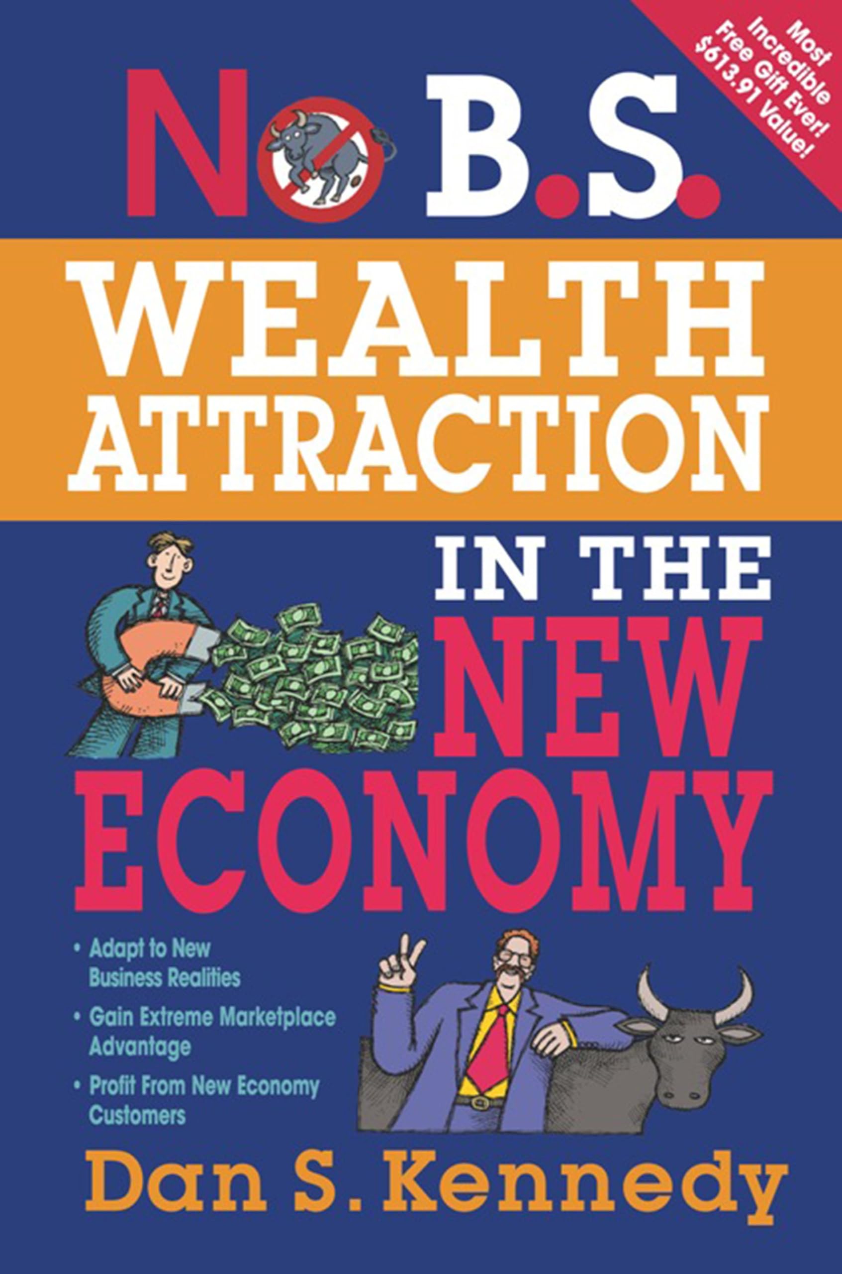 No B.S. Wealth Attraction In The New Economy Business, Finance & Career