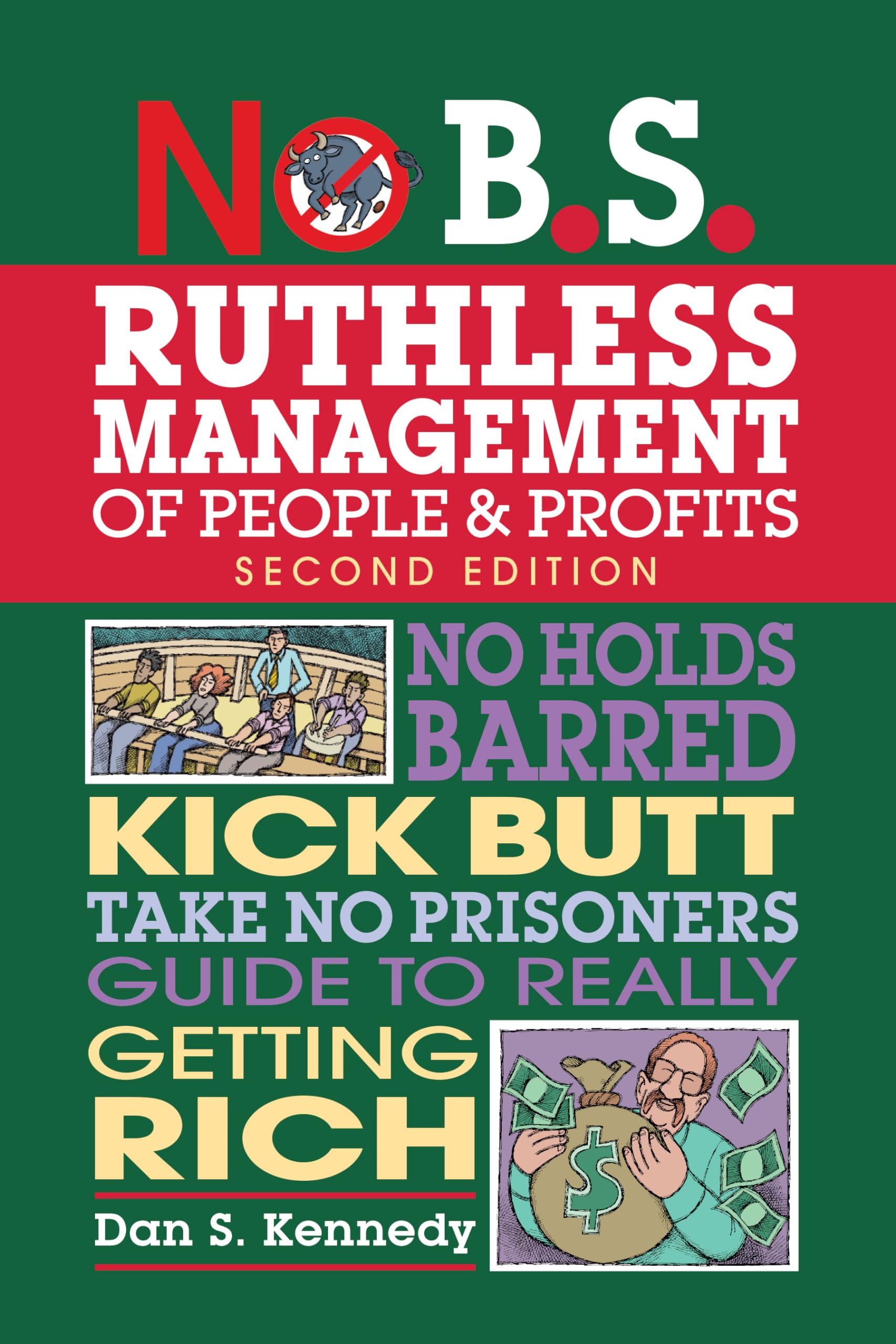 No B.S. Ruthless Management of People and Profits Business, Finance & Career