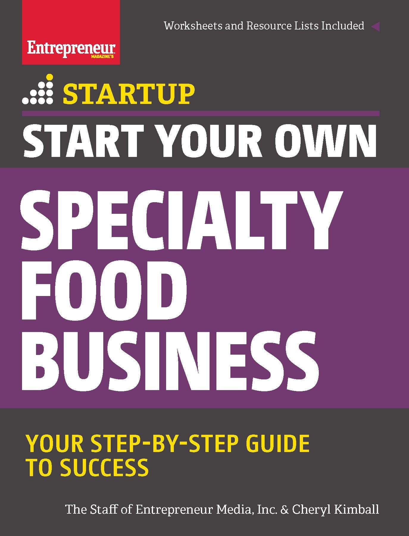 Start Your Own Specialty Food Business: Your Step-By-Step Startup Guide to Success (StartUp Series) Business, Finance & Career