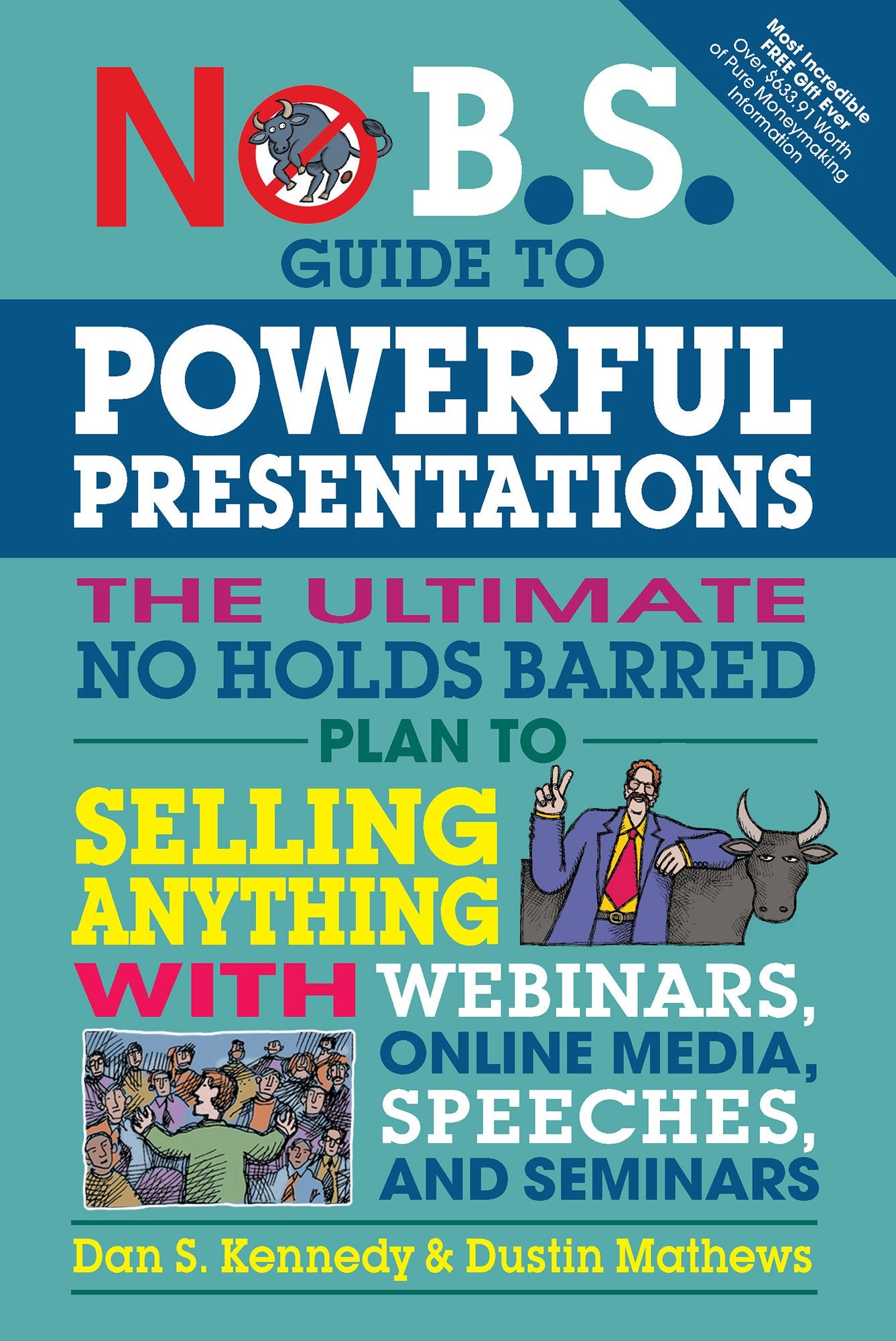 No B.S. Guide to Powerful Presentations Business, Finance & Career Books