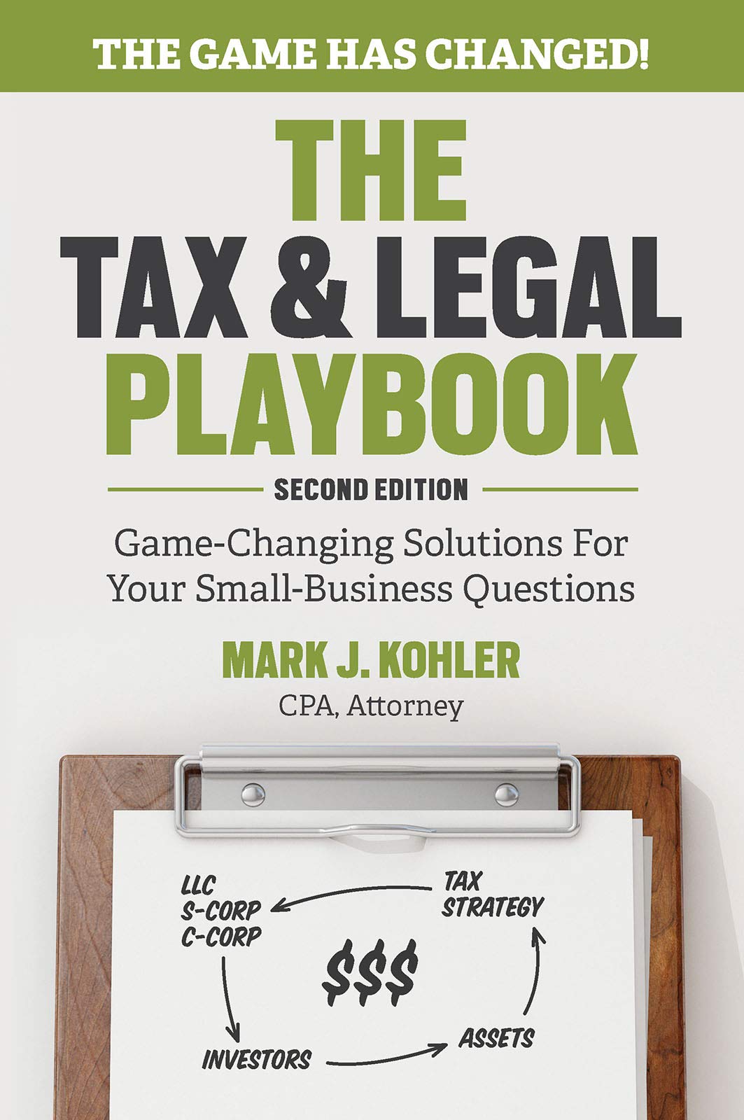 Tax and Legal Playbook: Game-Changing Solutions To Your Small Business Questions Law