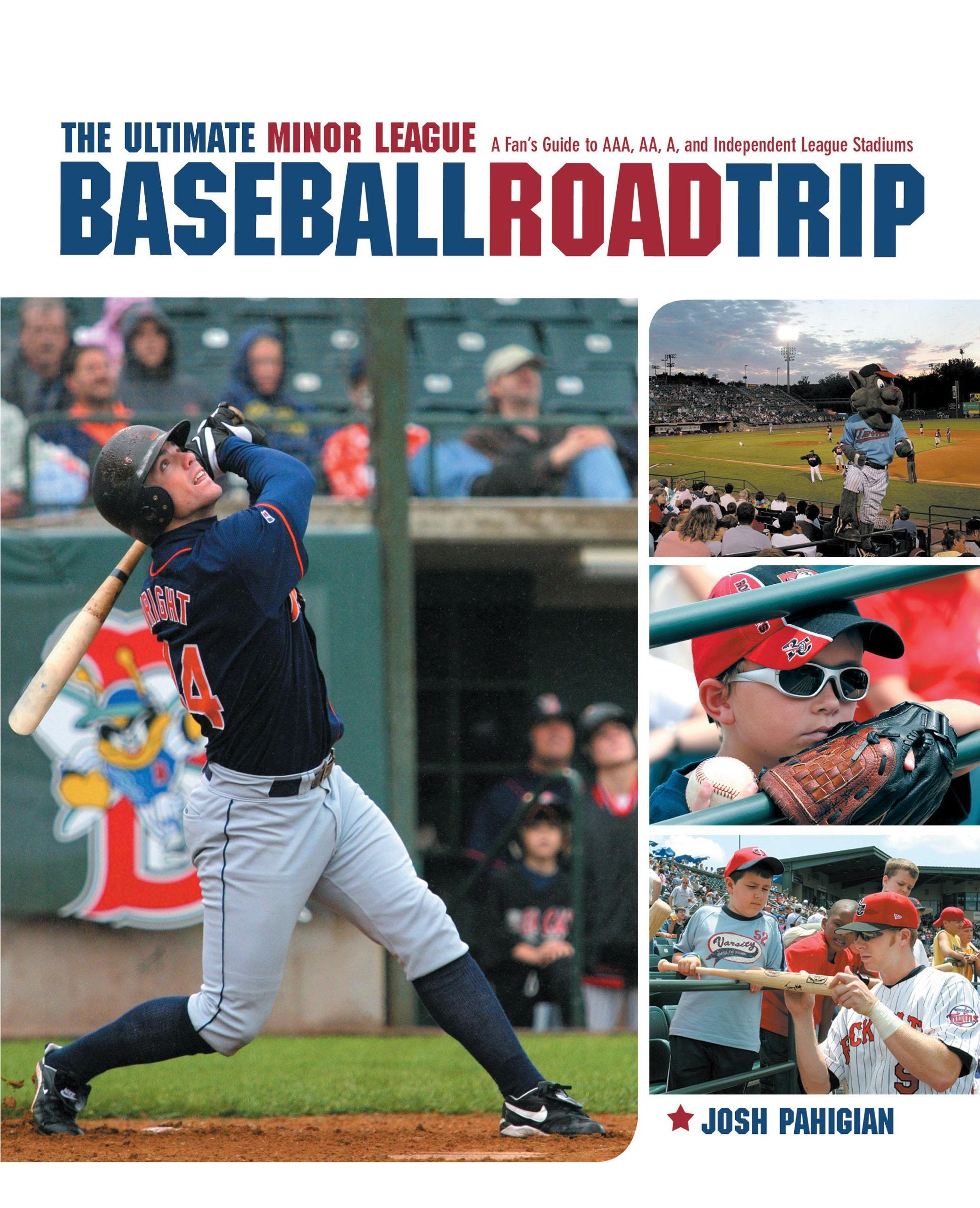 The Ultimate Minor League Baseball Road Trip: A Fan's Guide to AAA, AA, A, and Independent League Stadiums Leisure & Fun