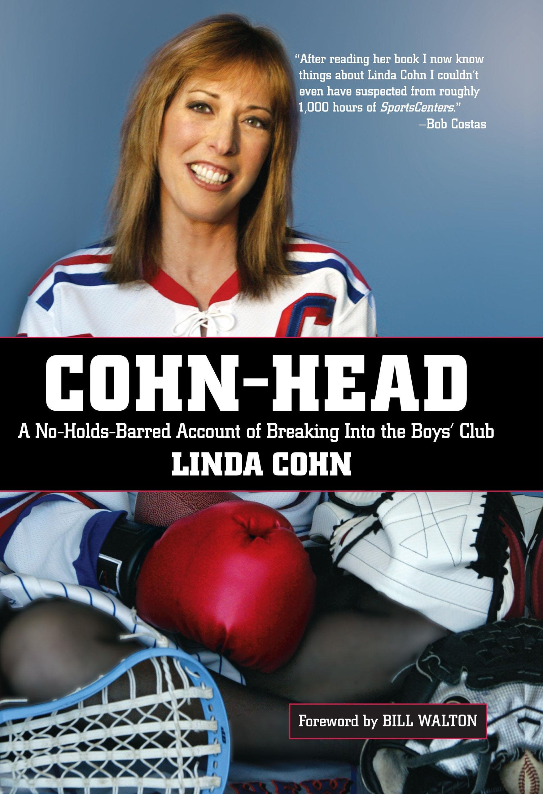 Cohn-Head: A No-holds-barred Account of Breaking Into the Boys' Club Sports
