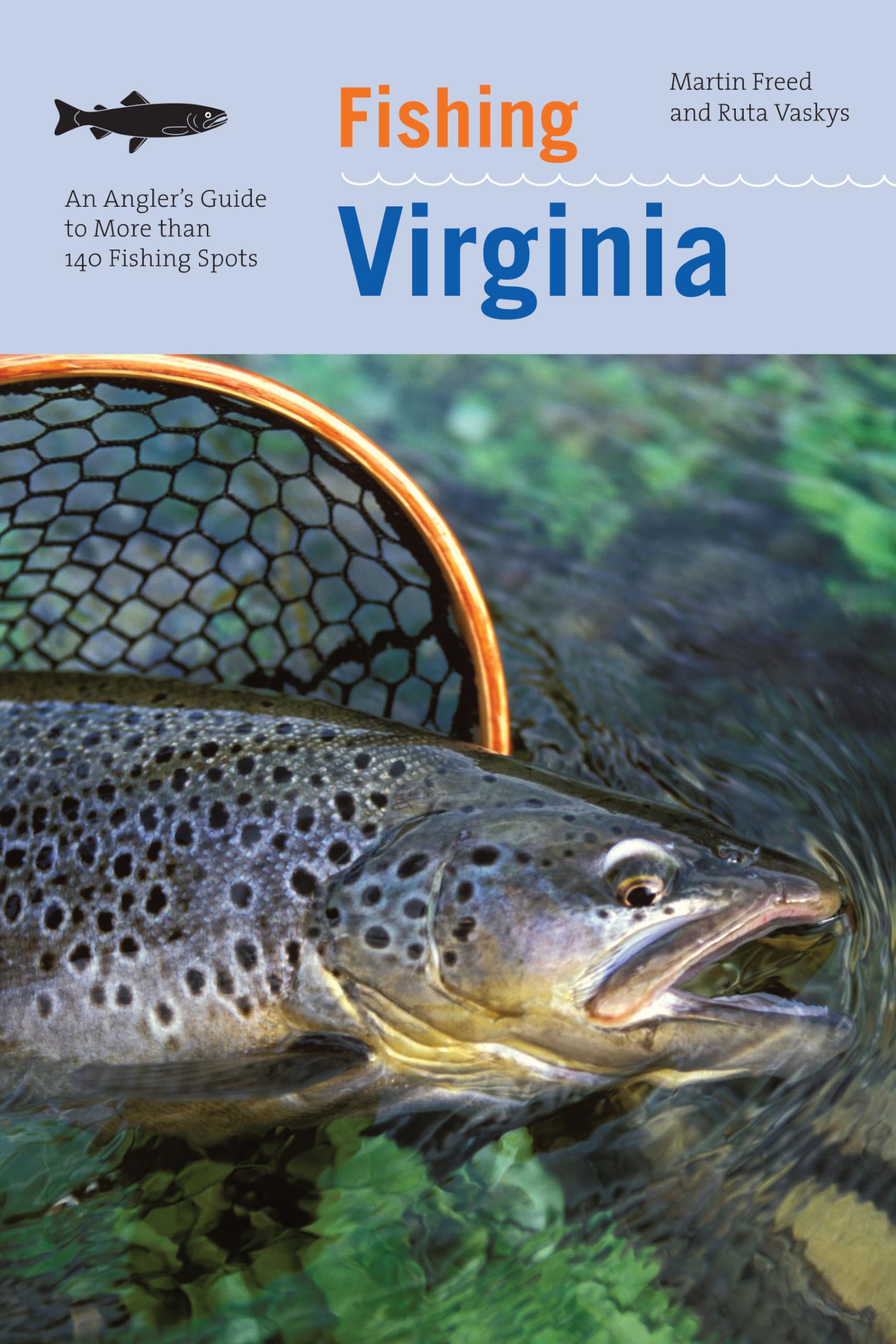 Fishing Virginia: An Angler's Guide to More Than 140 Fishing Spots Travel