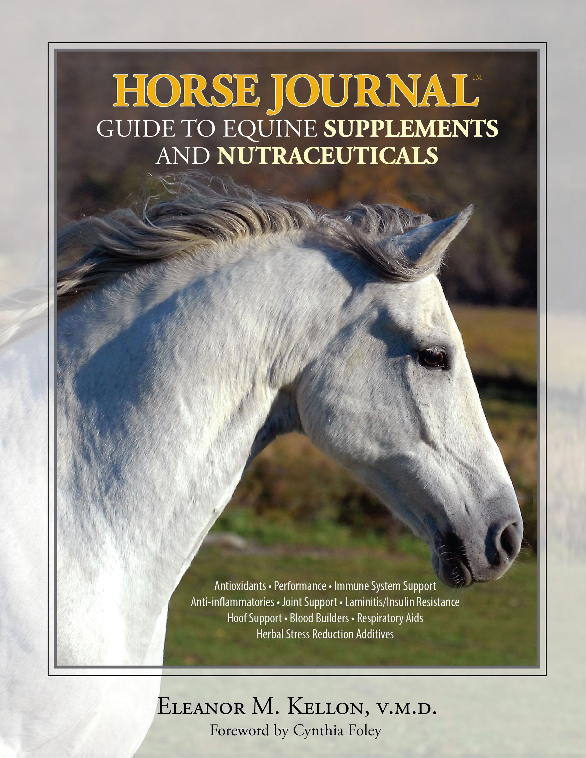 Horse Journal Guide to Equine Supplements and Nutraceuticals Medicine
