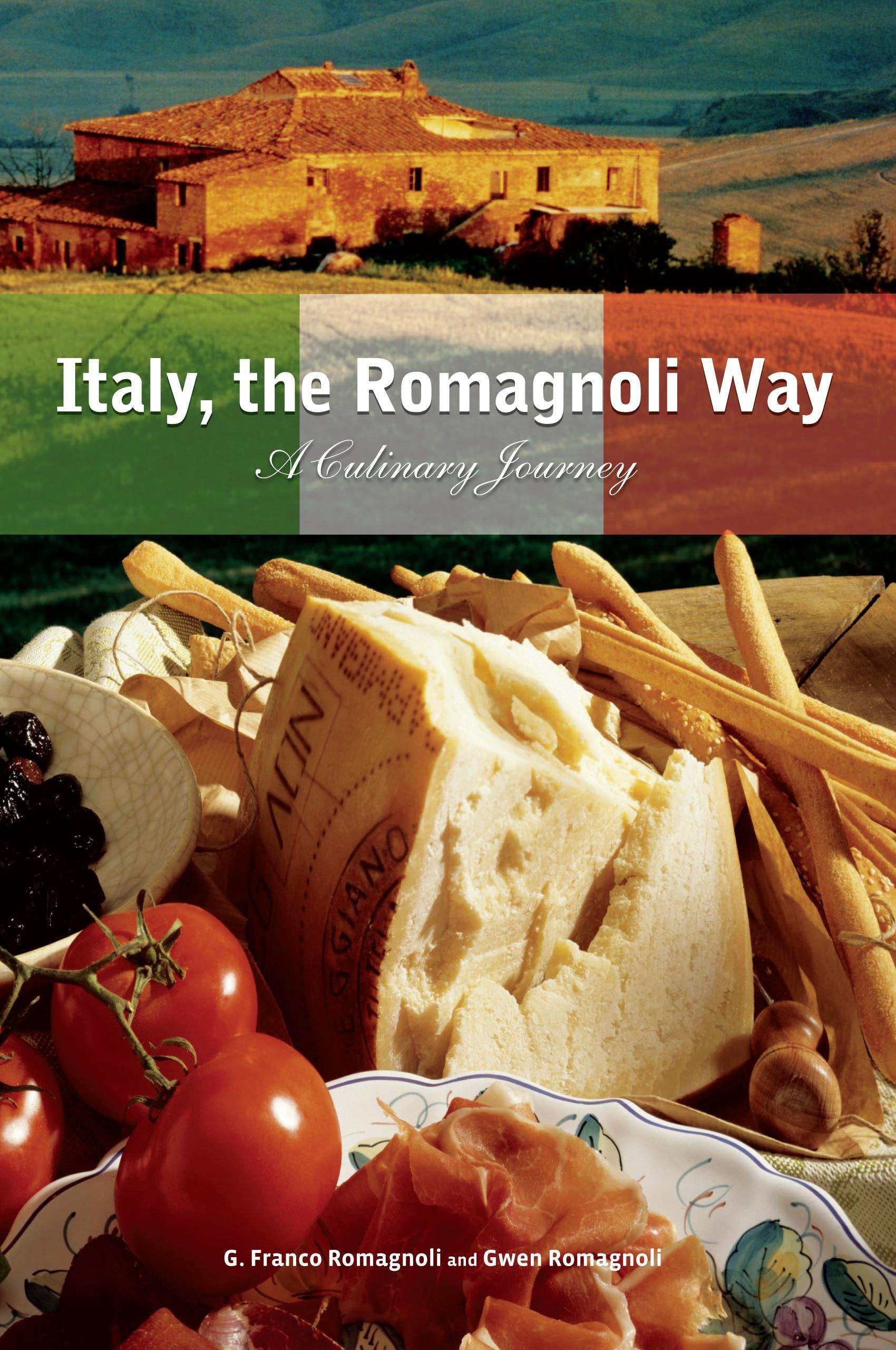 Italy, the Romagnoli Way: A Culinary Journey Leisure, Home & Garden