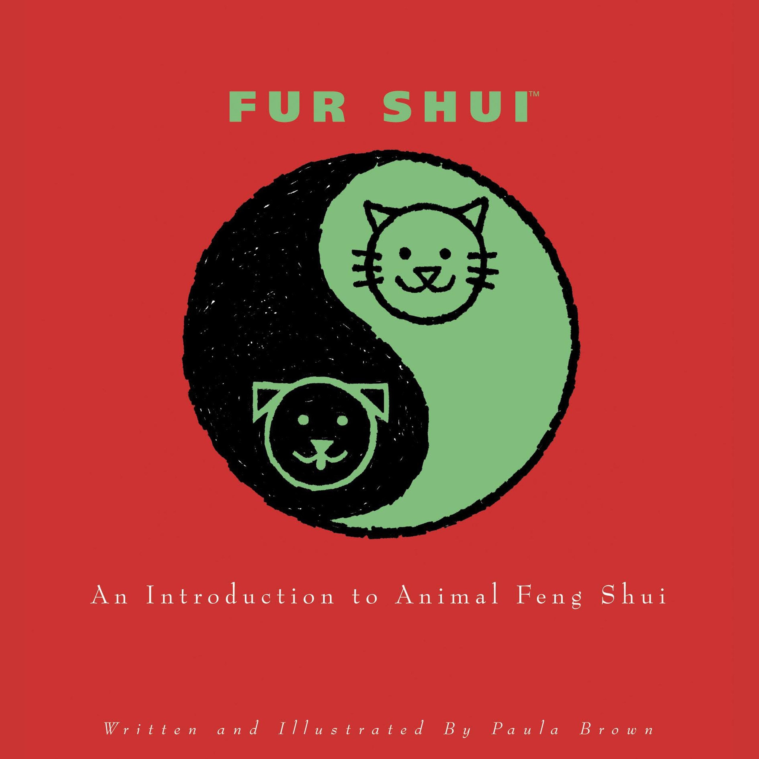 Fur Shui: An Introduction to Animal Feng Shui Pets