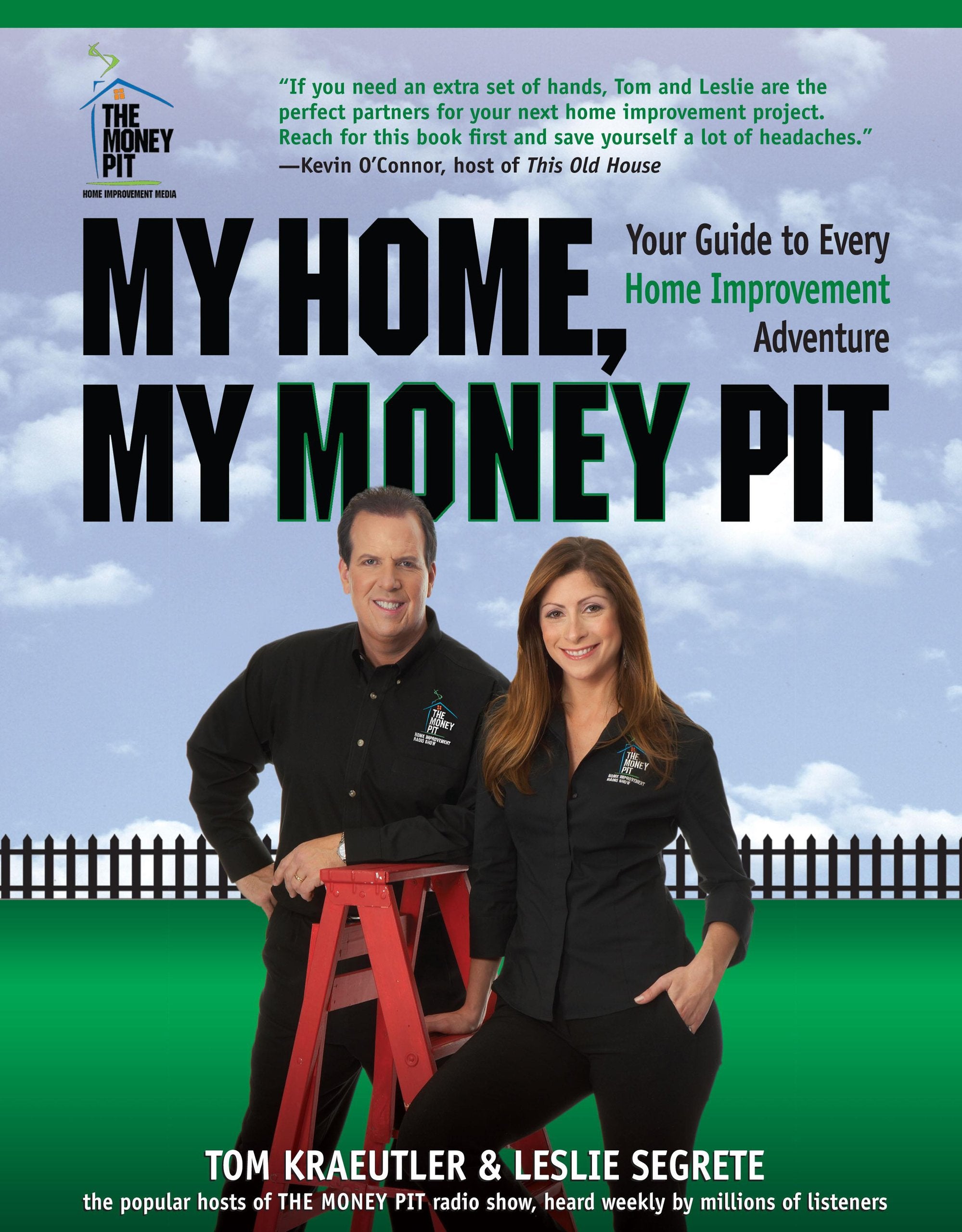 My Home, My Money Pit: Your Guide to Every Home Improvement Adventure Business, Finance & Career