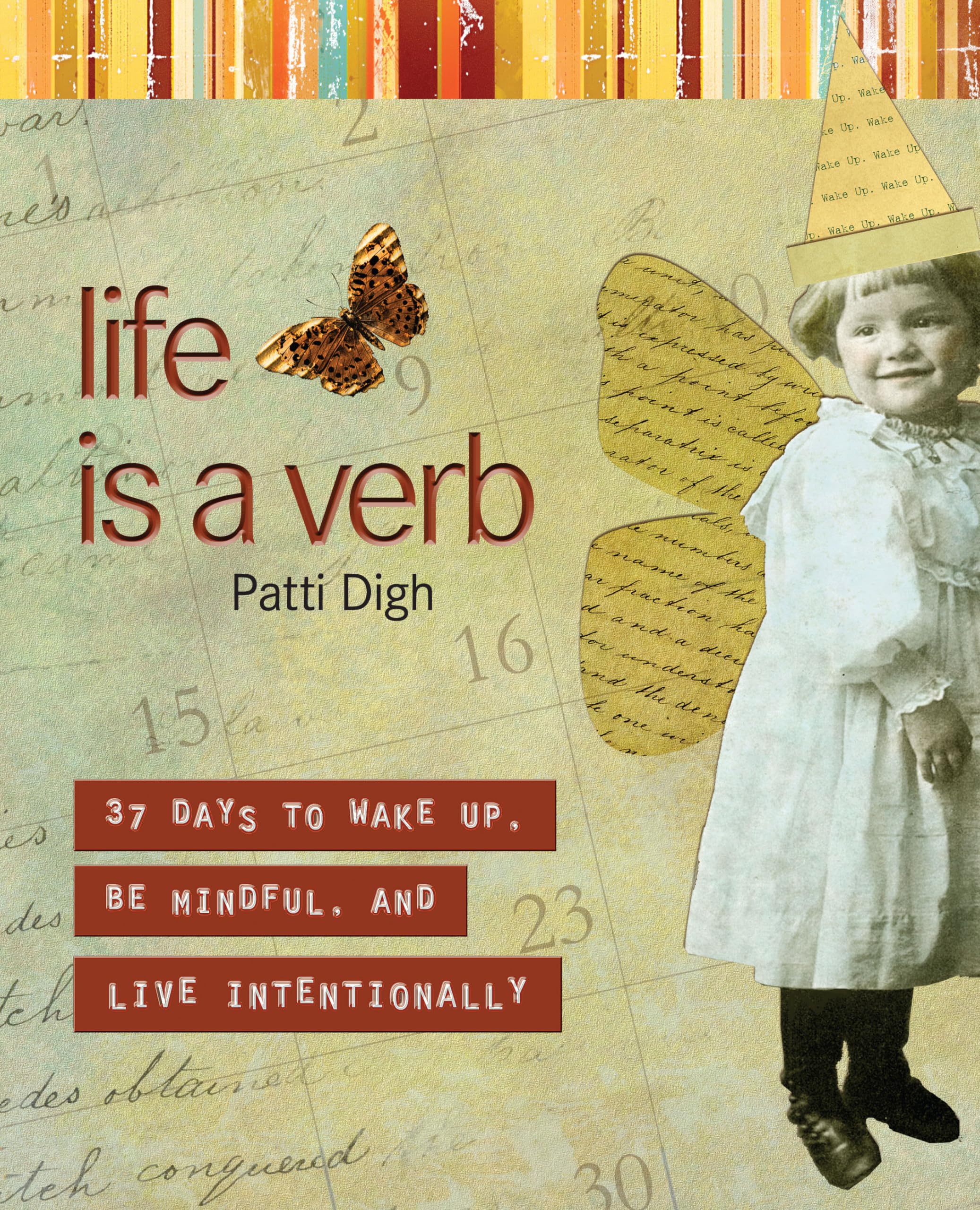 Life Is a Verb: 37 Days To Wake Up, Be Mindful, And Live Intentionally Business, Finance & Career