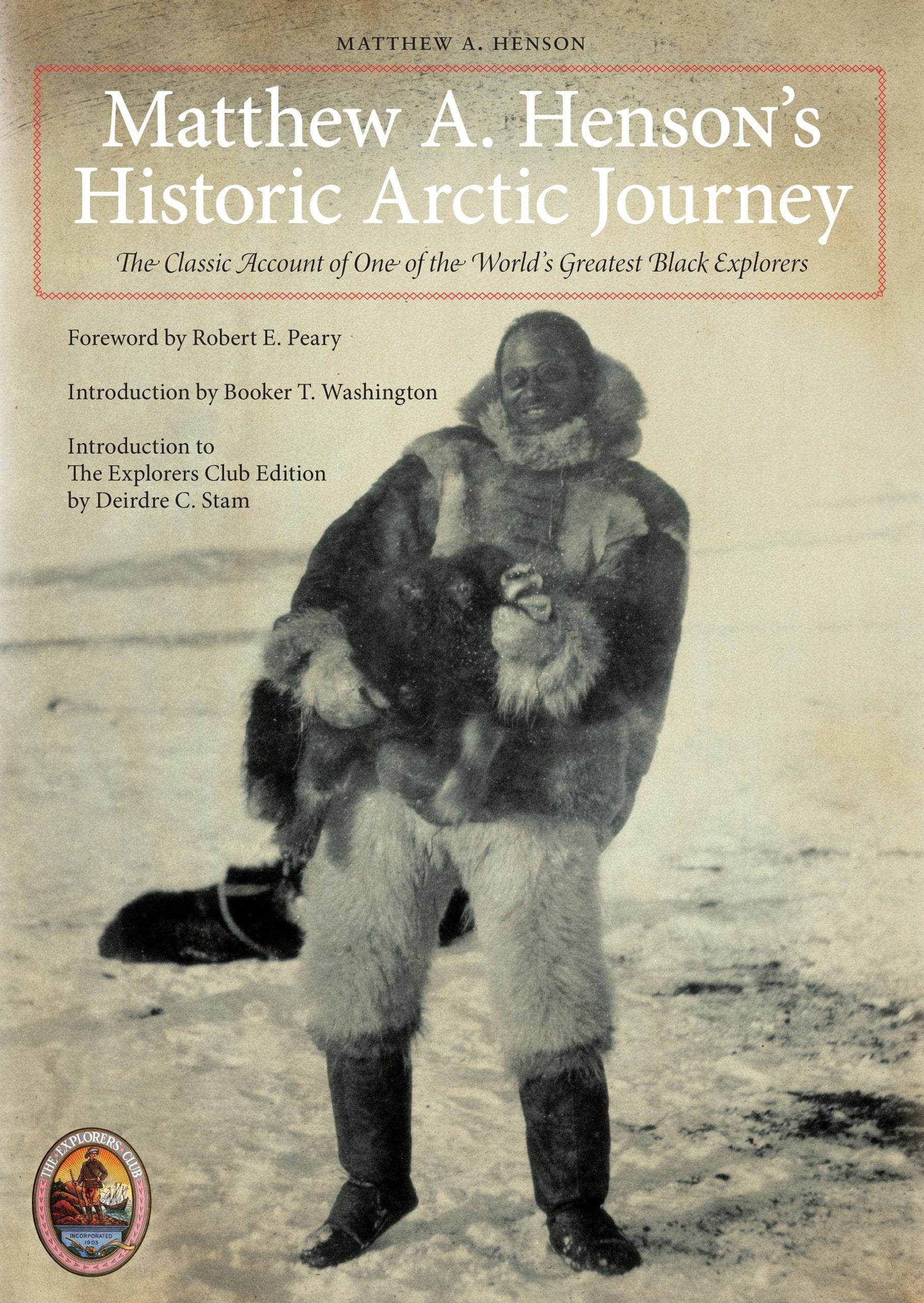 Matthew A. Henson's Historic Arctic Journey: The Classic Account of One of the World's Greatest Black Explorers (The Explorers Club Classics) Memories