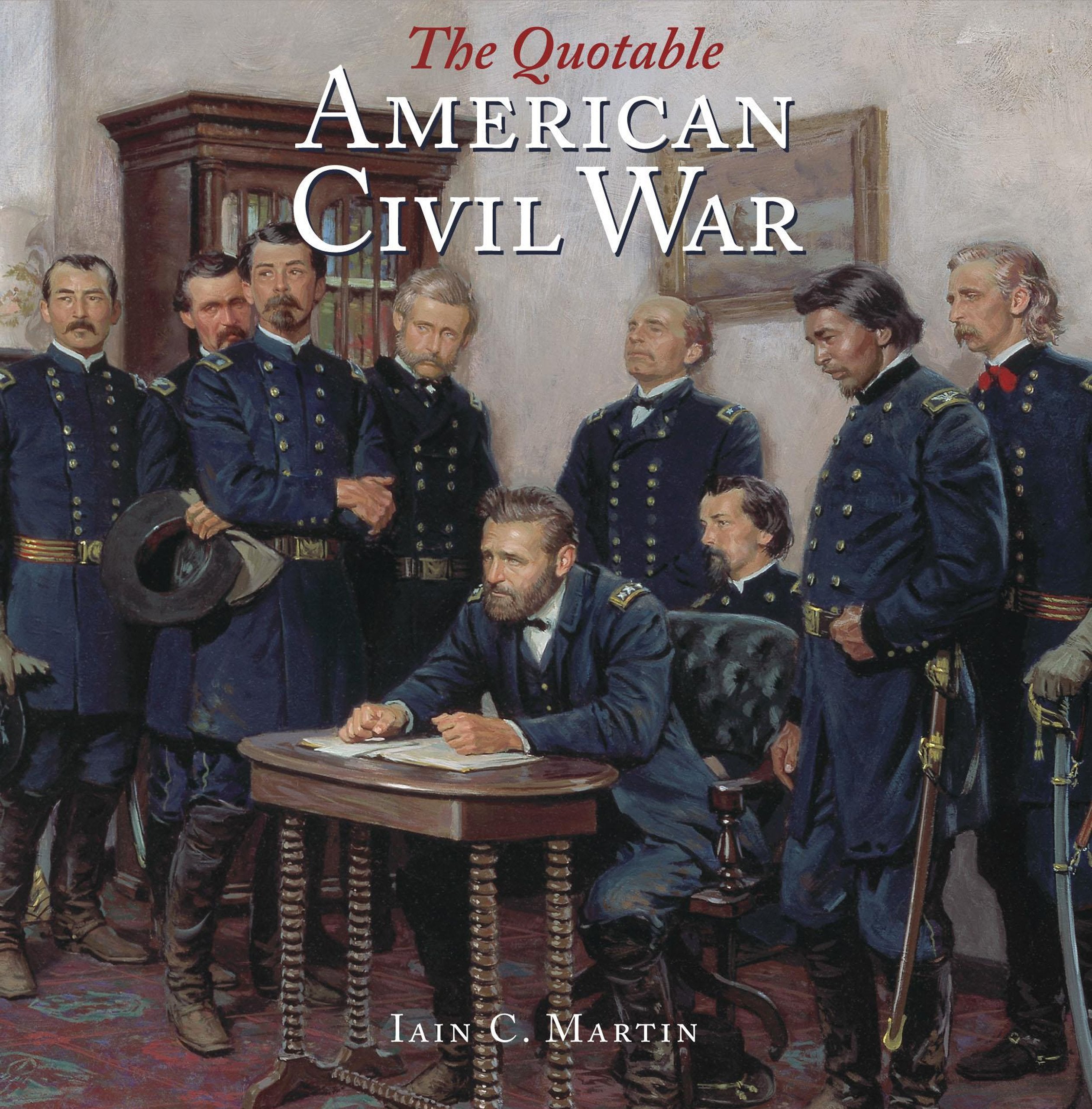 The Quotable American Civil War Memories