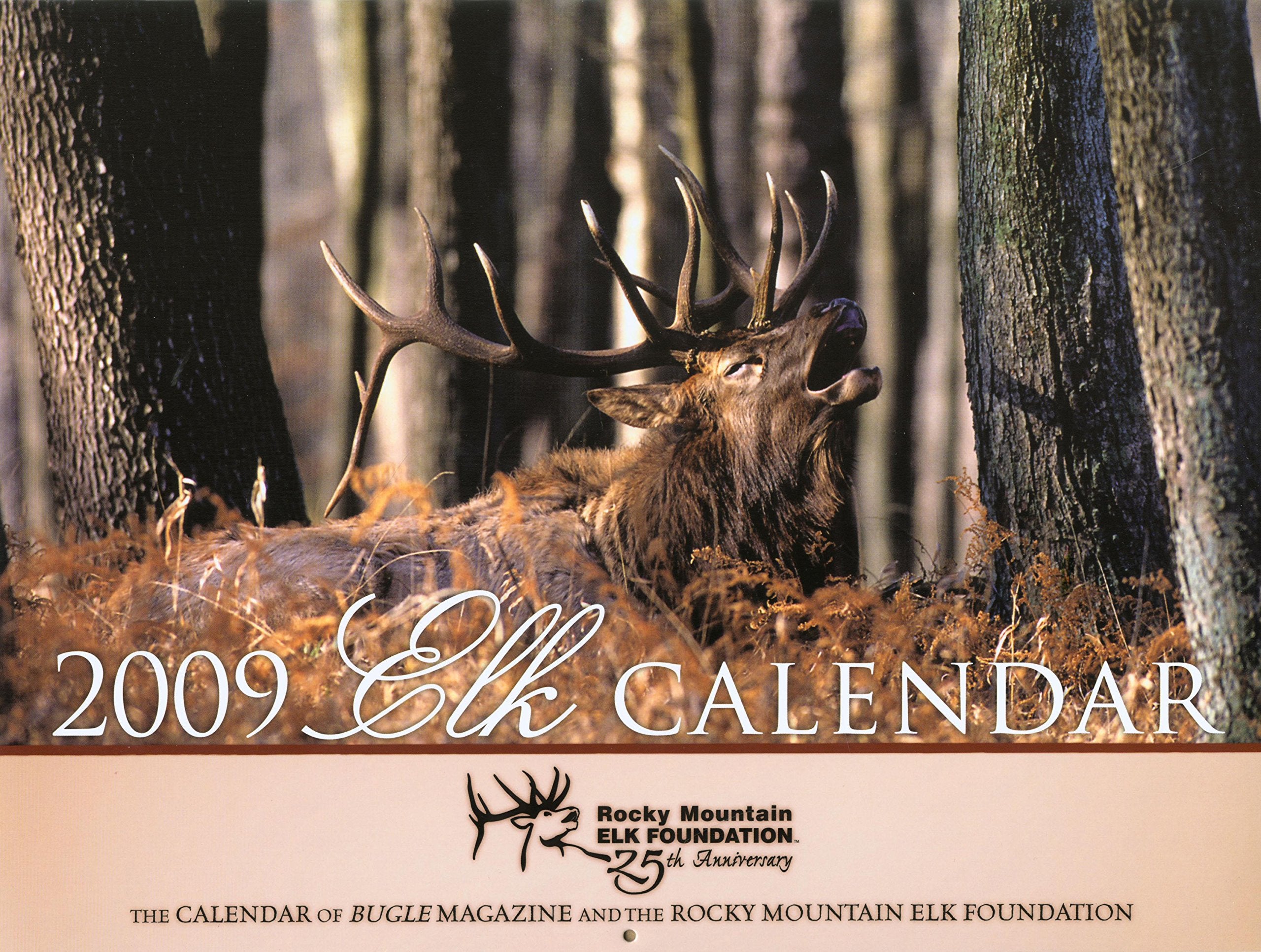 2009 Elk Calendar: The Calendar of Bugle Magazine and the Rocky Mountain Elk Foundation Leisure & Fun