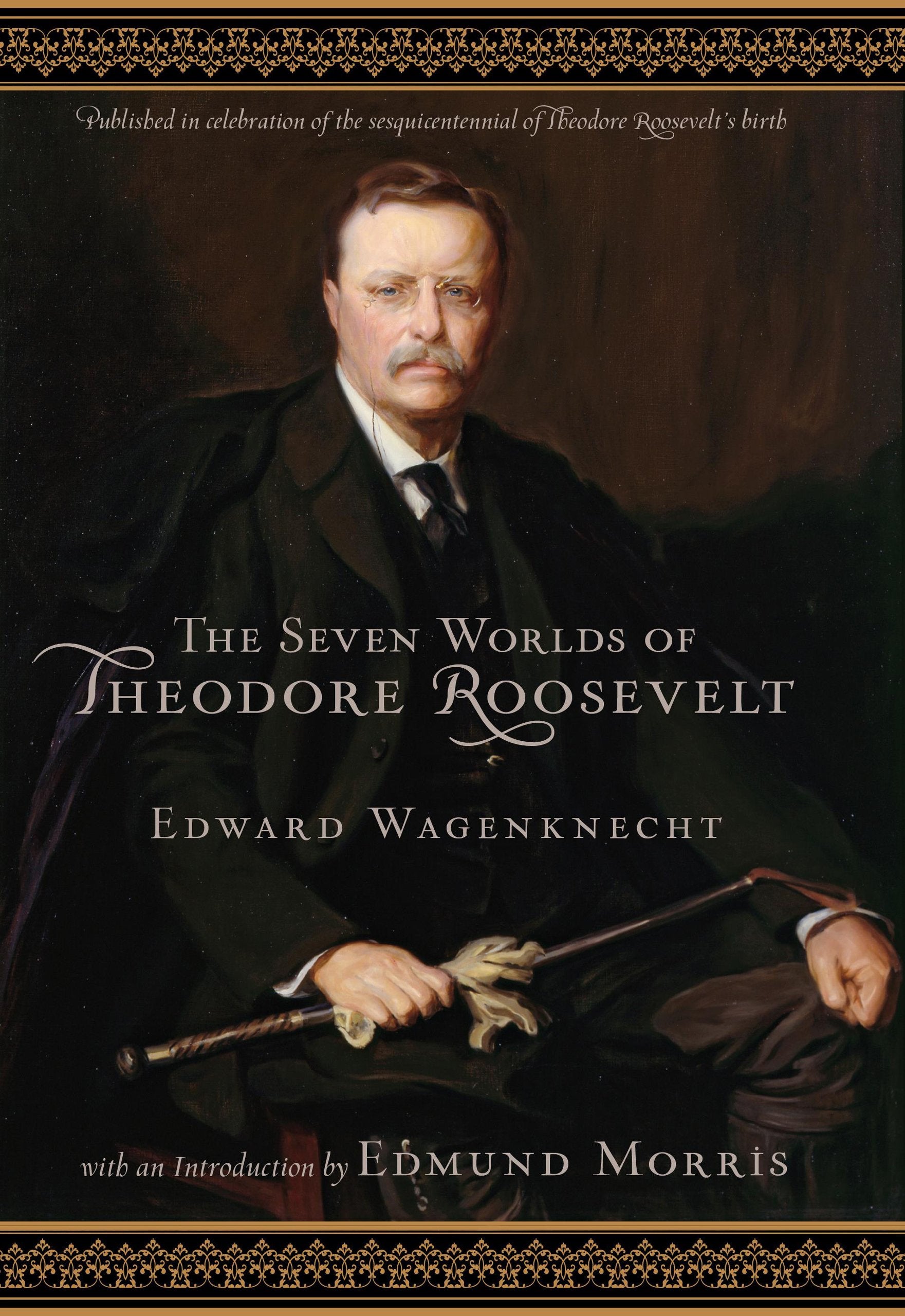 The Seven Worlds of Theodore Roosevelt Memories