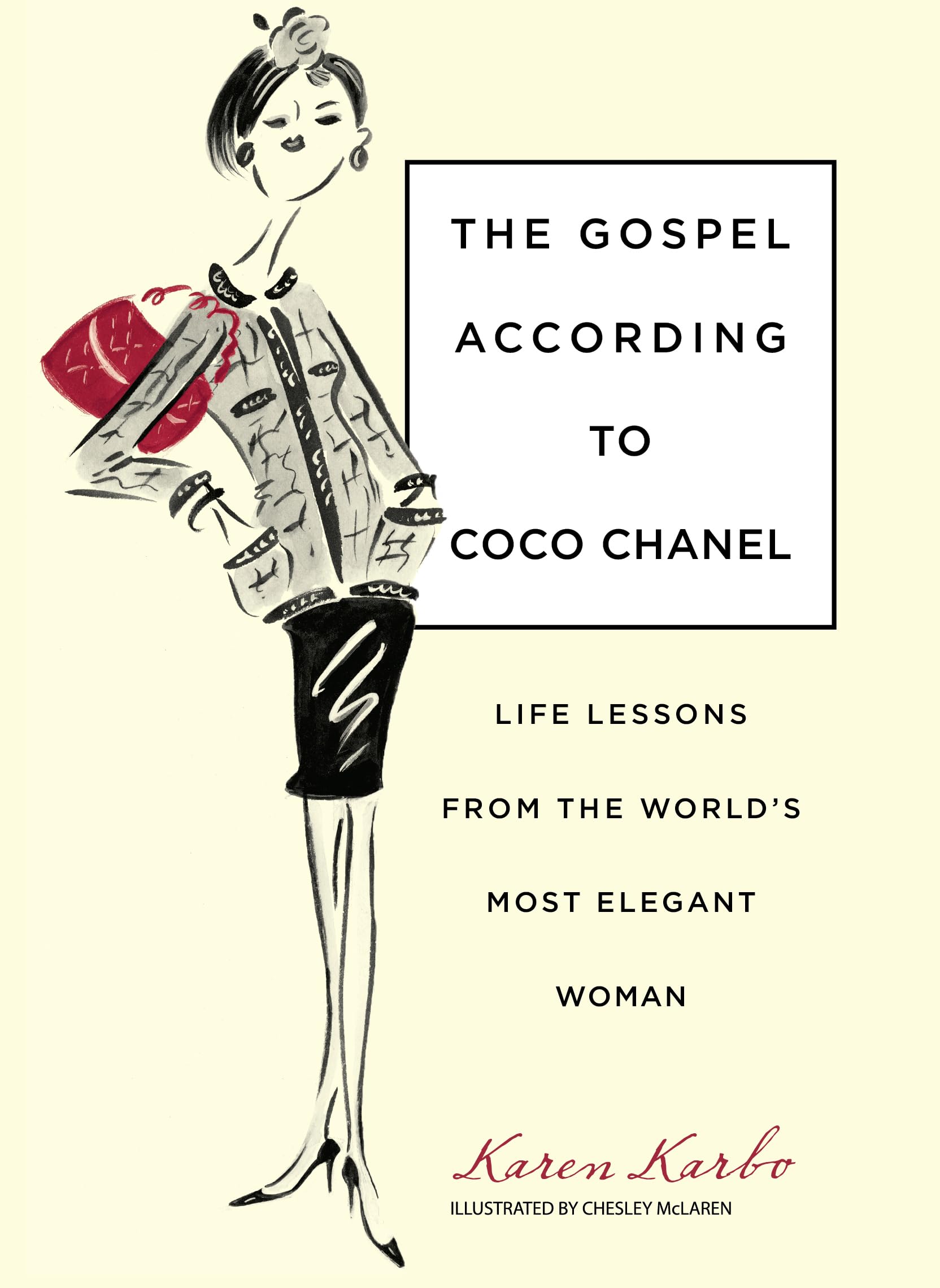 Gospel According to Coco Chanel: Life Lessons From The World's Most Elegant Woman (Volume 1) Inspiring women Books