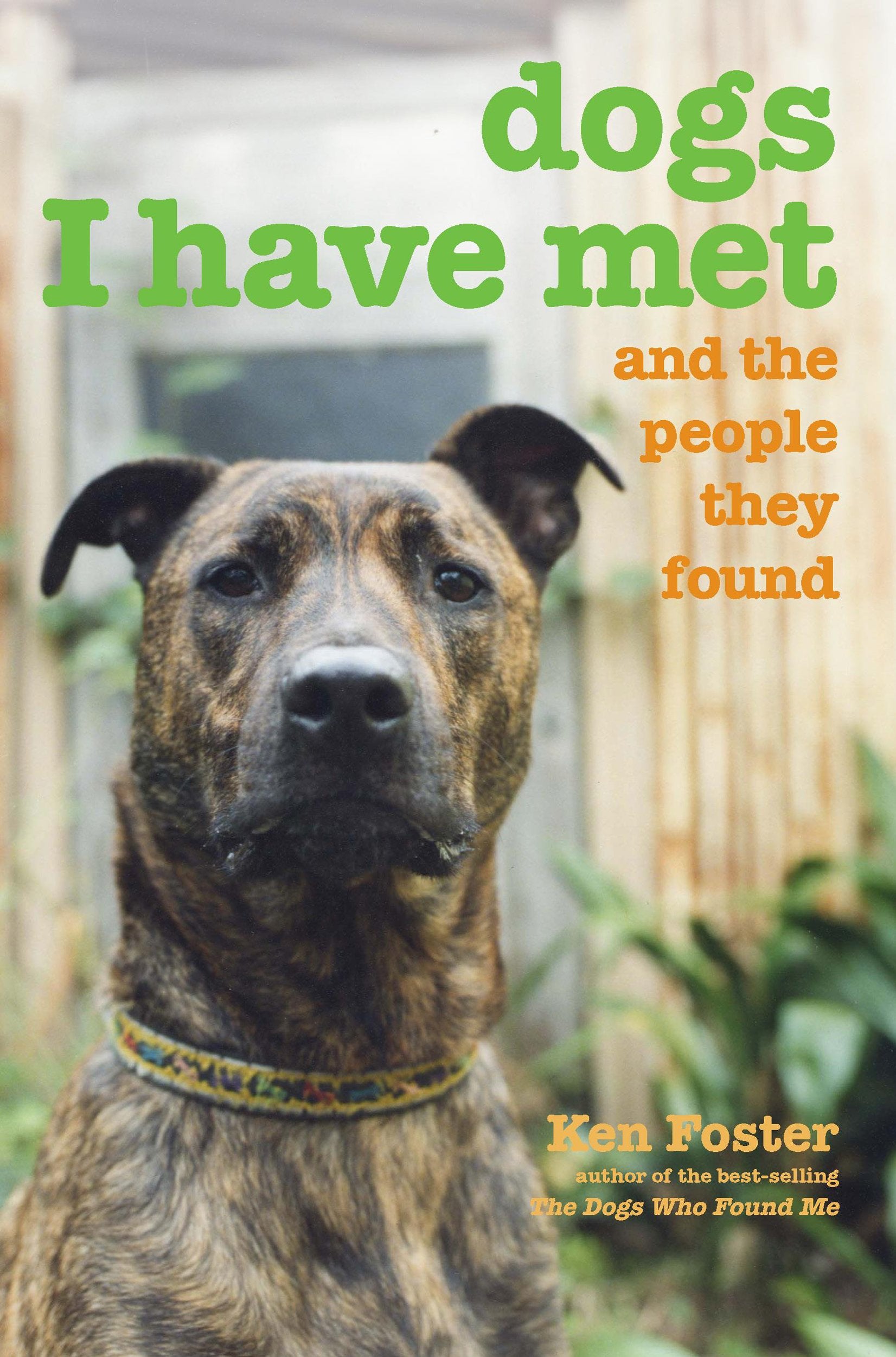 Dogs I Have Met: And the People They Found Books