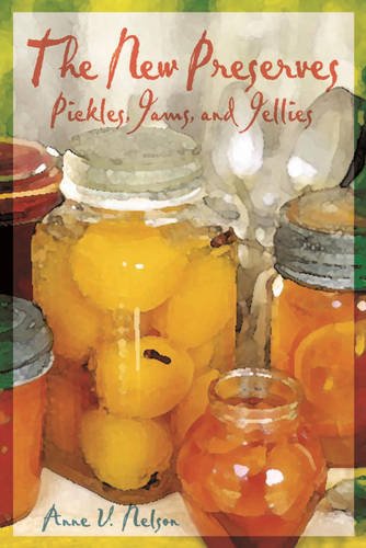 New Preserves: Pickles, Jams, and Jellies Books