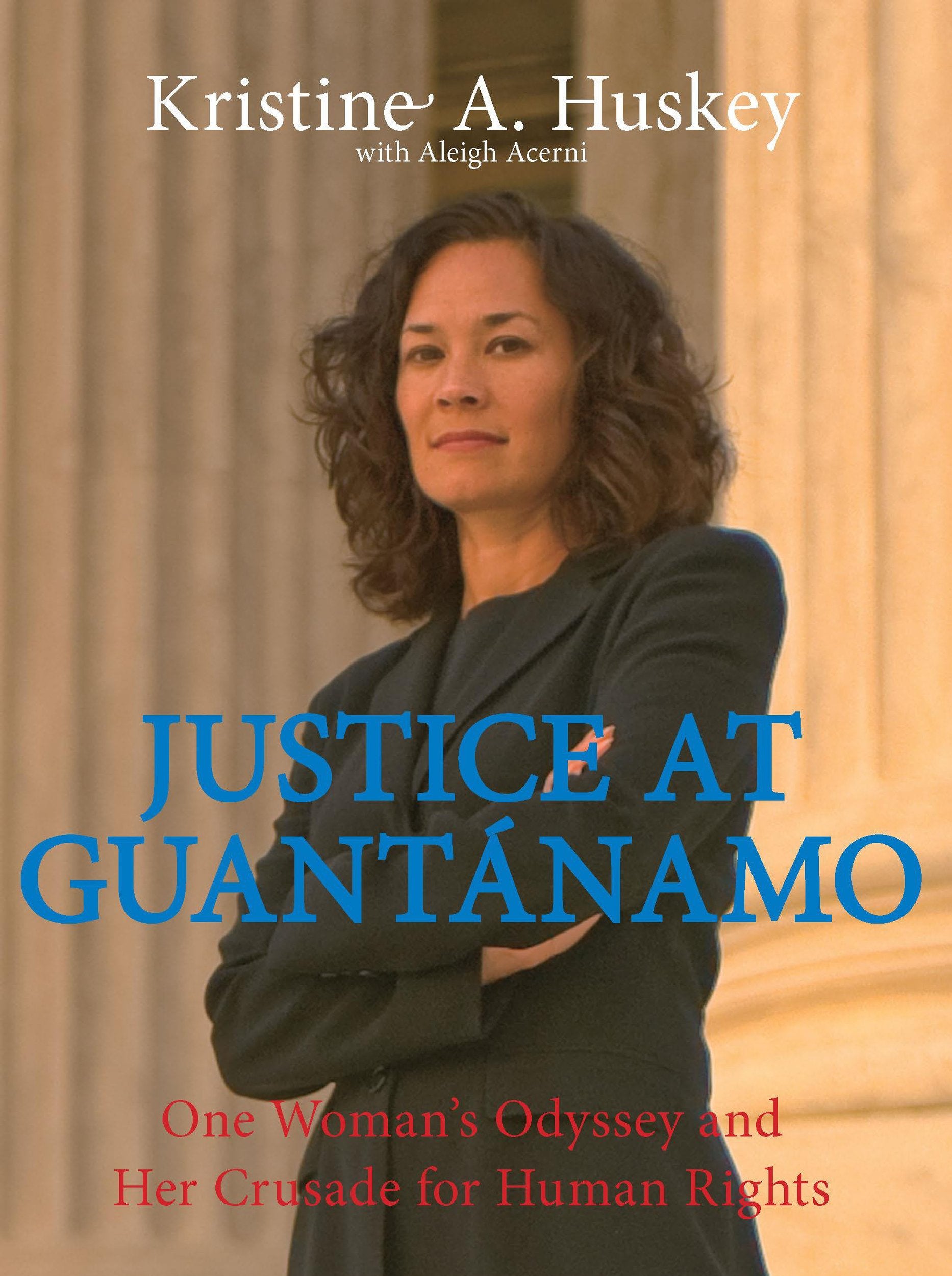 Justice at Guantanamo: One Woman's Odyssey and Her Crusade for Human Rights Books