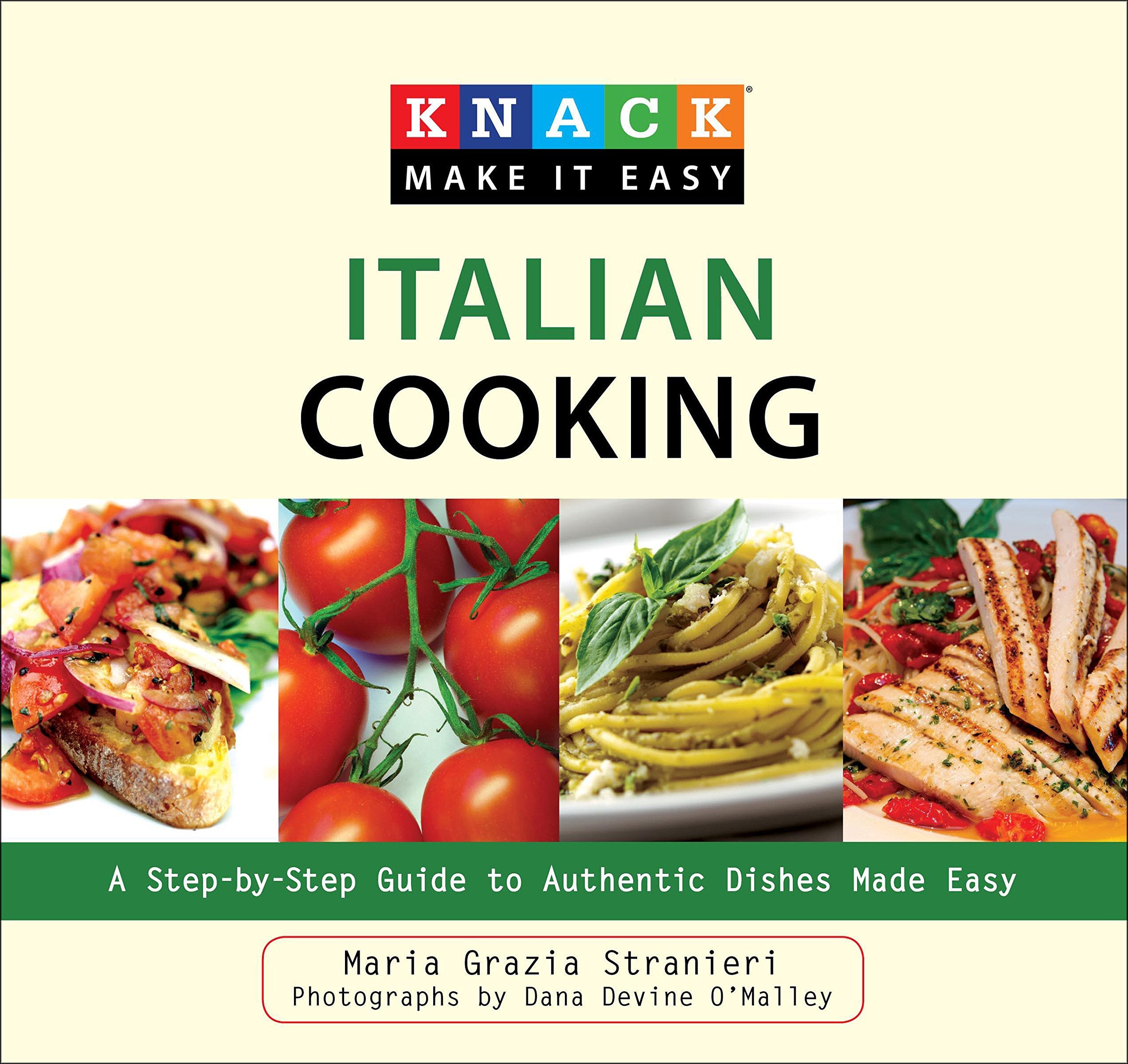 Knack Italian Cooking: A Step-by-step Guide to Authentic Favorites Made Easy: A Step-By-Step Guide to Authentic Dishes Made Easy (Knack Make It Easy) Leisure, Home & Garden