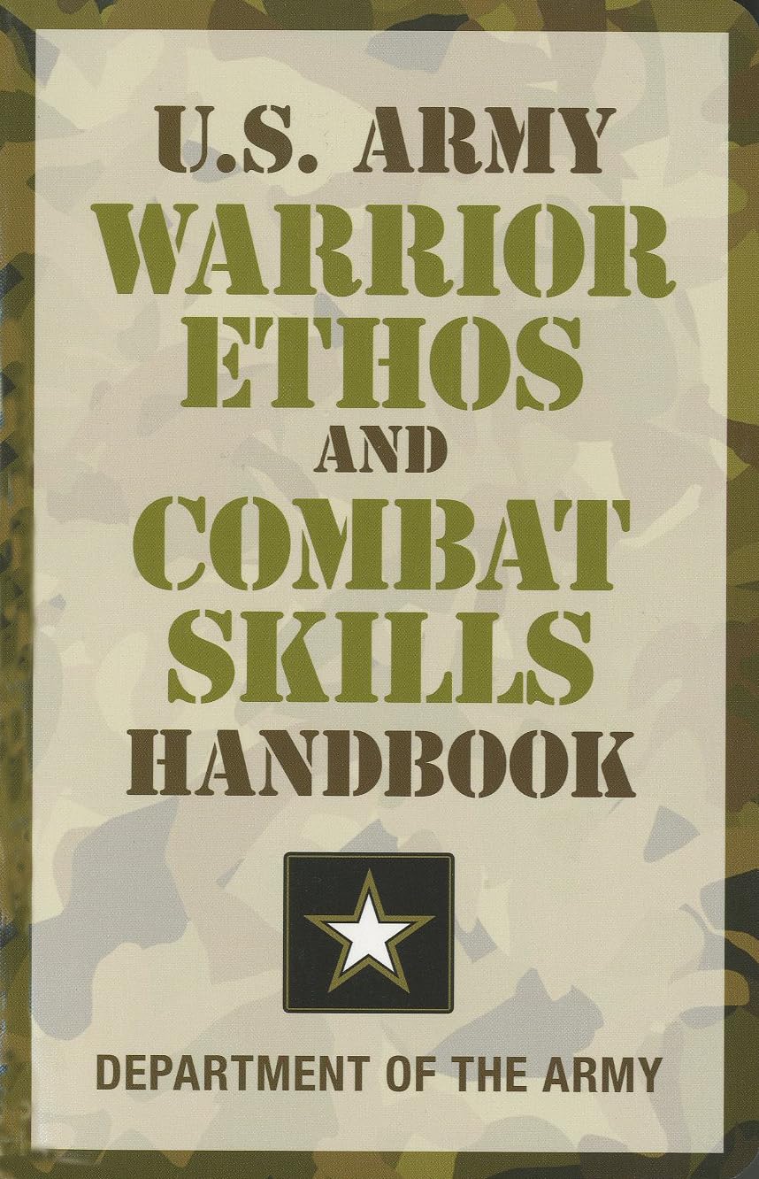 U.S. Army Warrior Ethos and Combat Skills Handbook Social Sciences