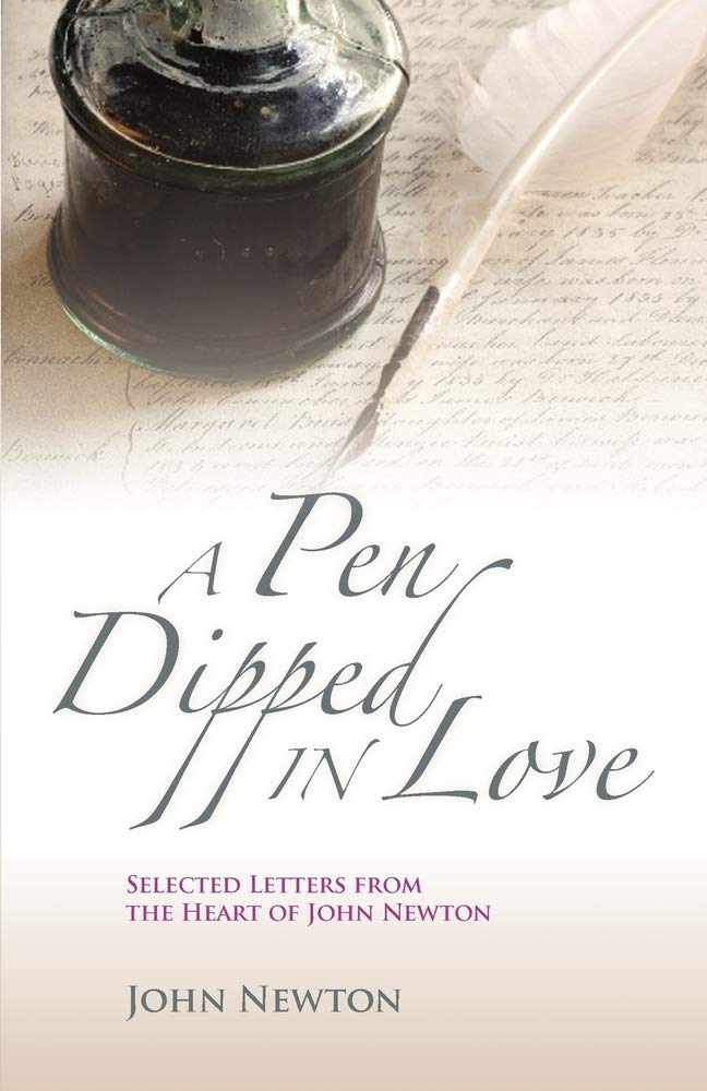 A Pen Dipped in Love: Selected Letters from John Newton Religion & Esotericism