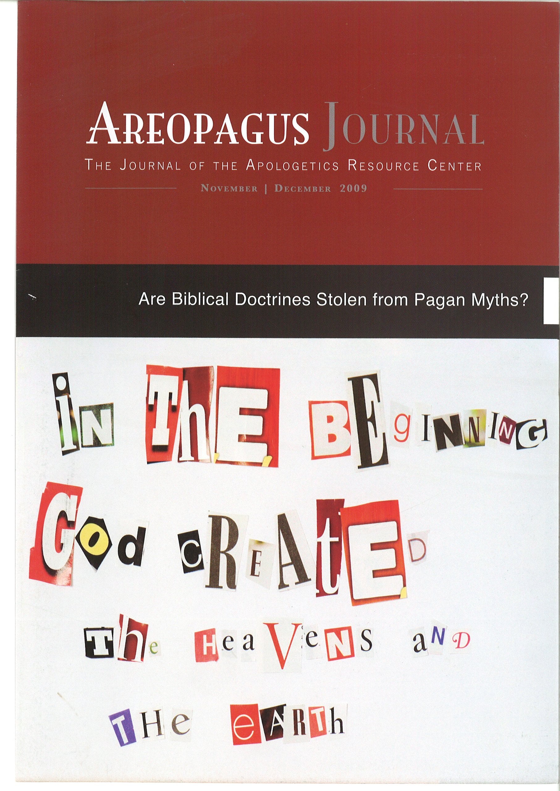 Are Biblical Doctrines Stolen Form Pagan Myths? The Areopagus Journal of the Apologetics Resource Ce Books