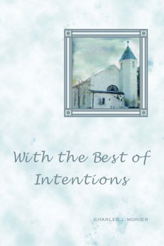 With the Best of Intentions: A Novel Detective & CSI