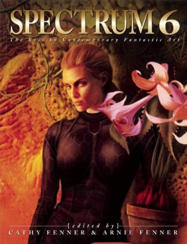 Spectrum 6: The Best in Contemporary Fantastic Art book