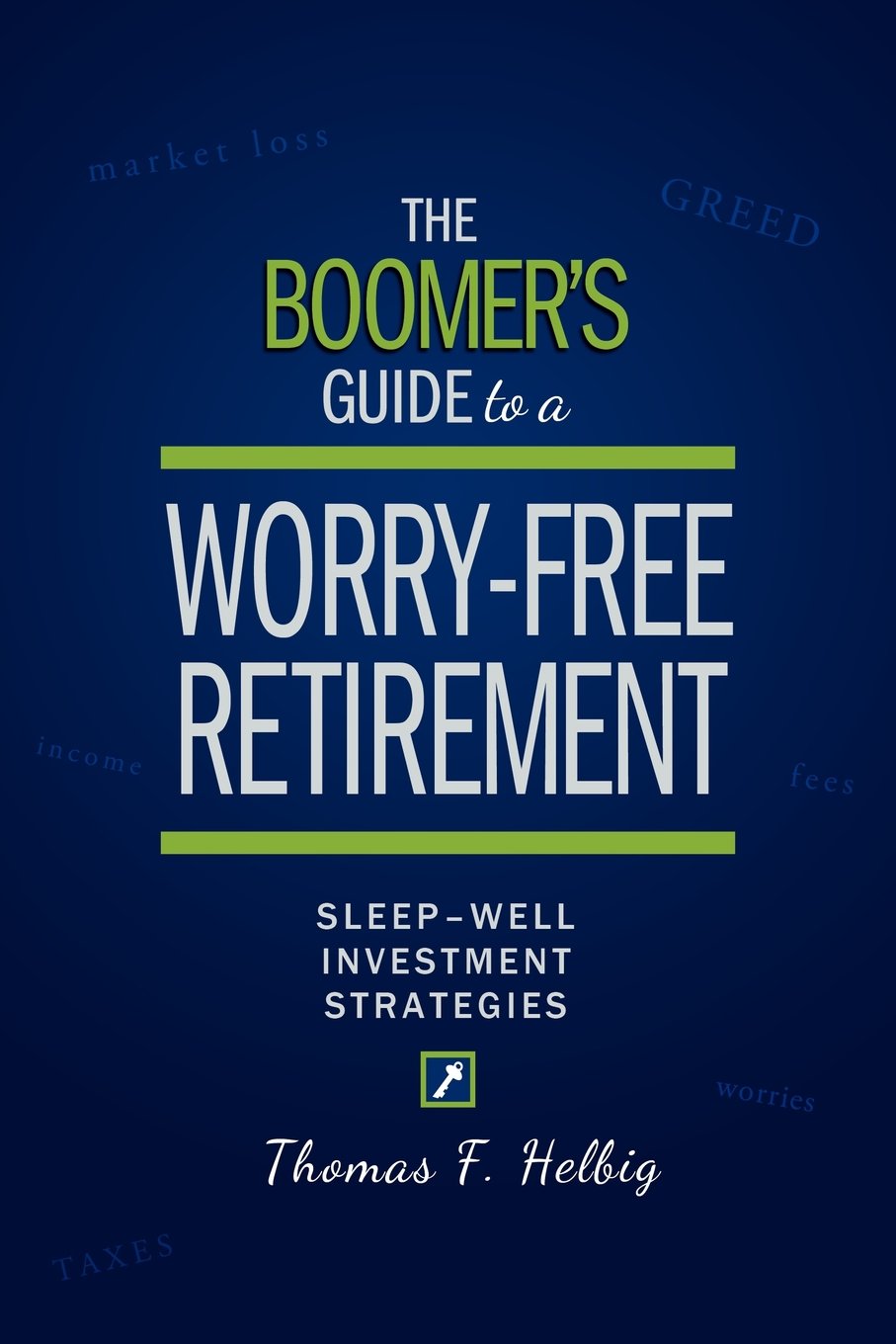 The Boomer's Guide to a Worry-Free Retirement: Sleep-Well Investment Strategies Business, Finance & Career