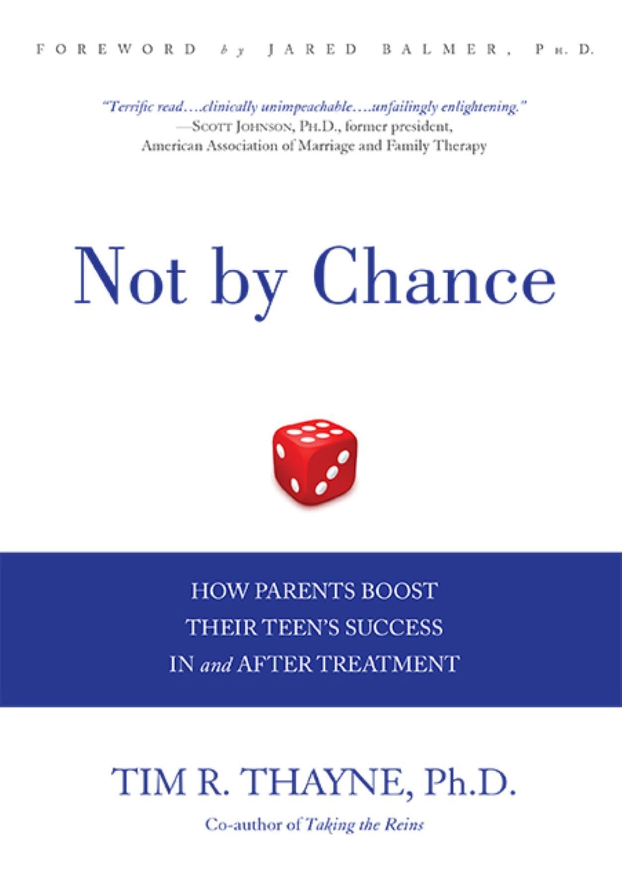 Not by Chance: How Parents Boost Their Teen's Success In and After Treatment Politics & History