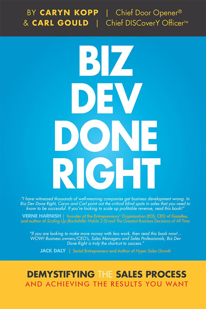 Biz Dev Done Right: Demystifying The Sales Process And Achieving The Results You Want Business, Finance & Career
