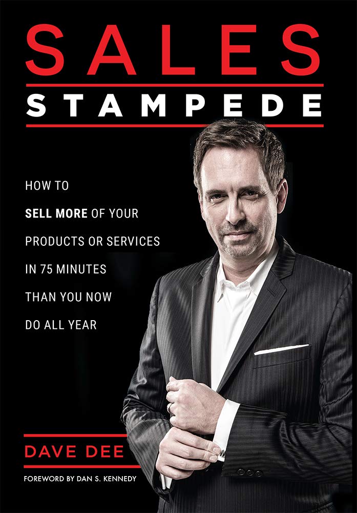 Sales Stampede: How To Sell More Of Your Products Or Services In 75 Minutes Than You Now Do All Year Business, Finance & Career
