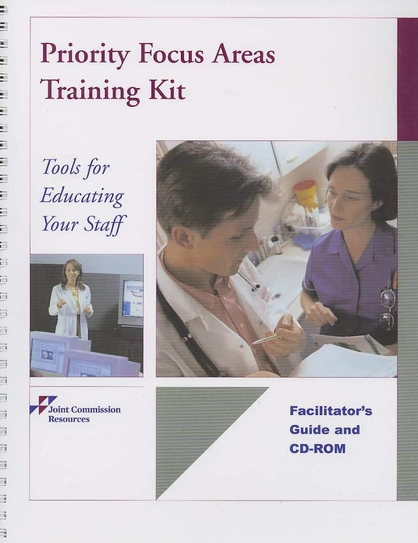 Priority Focus Areas Training Kit: Tools for Educating Your Staff: Facilitator's Guide and CD-ROM Learning & Reference