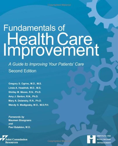 Fundamentals of Health Care Improvement: A Guide to Improving Your Patient's Care: Copublished with the Institute for Healthcare Improvement Medicine