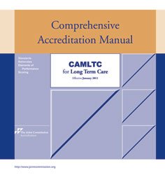 Comprehensive Accreditation Manual for Long Term Care Camltc 2011 Medicine