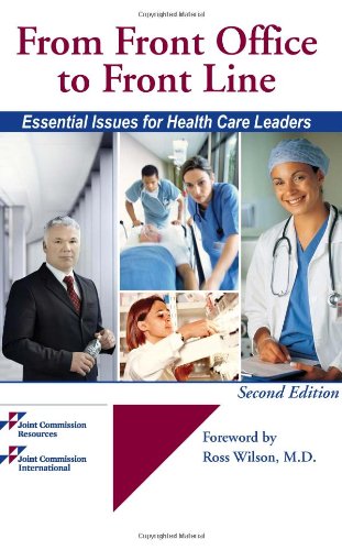From Front Office to Front Line: Essential Issues for Health Care Leaders Medicine