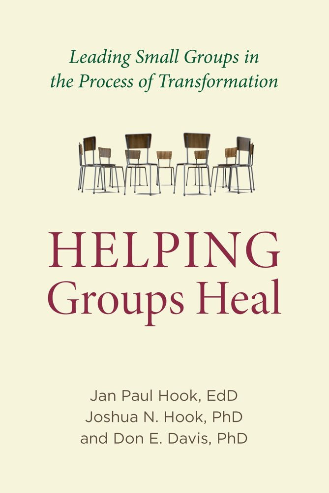 Helping Groups Heal: Leading Groups in the Process of Transformation: Leading Small Groups in the Process of Transformation (Spirituality and Mental Health) Social Sciences