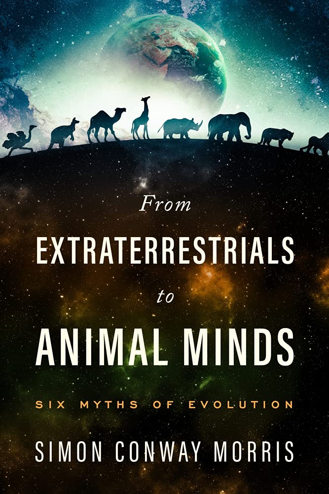 From Extraterrestrials to Animal Minds: Six Myths of Evolution Natural Sciences