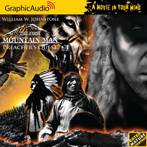 The First Mountain Man: Preacher's Quest (A Movie in Your Mind, Band 13) Contemporary literature