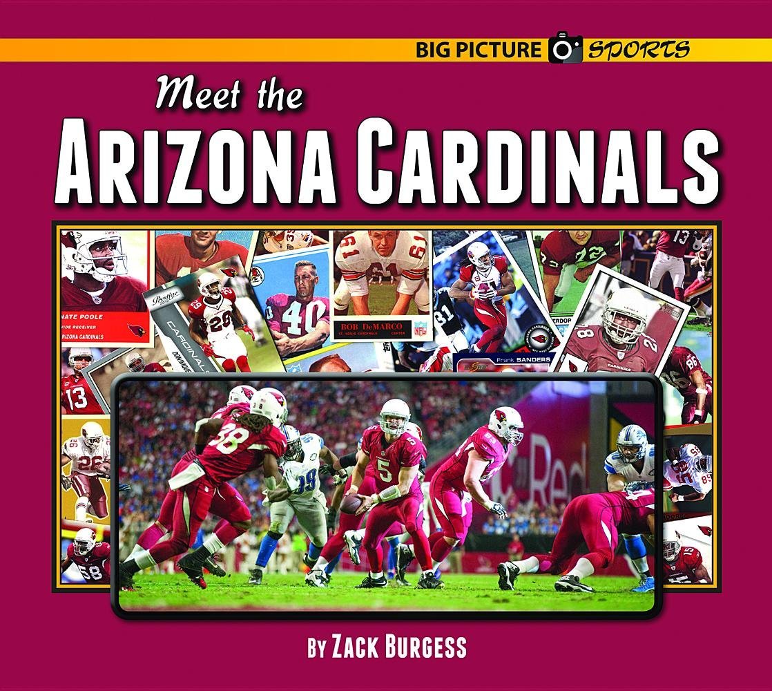 Meet the Arizona Cardinals (Big Picture Sports) Leisure & Fun