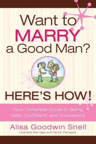 Want to Marry a Good Man? Here's How Partnership & Love