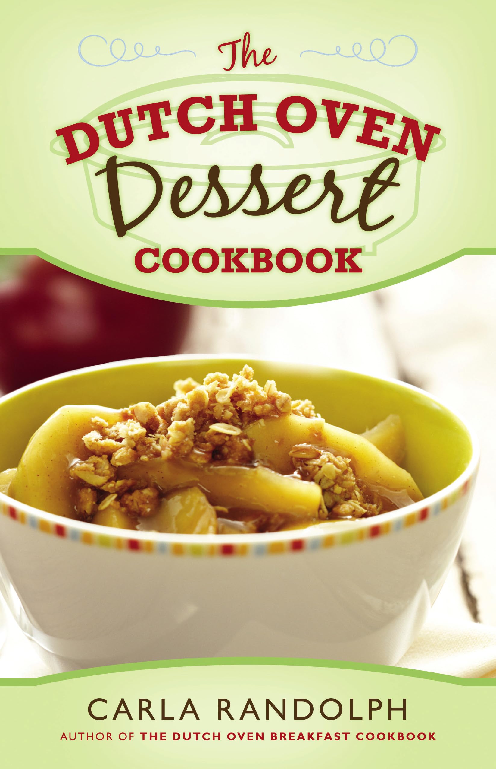 The Dutch Oven Dessert Cookbook Leisure, Home & Garden