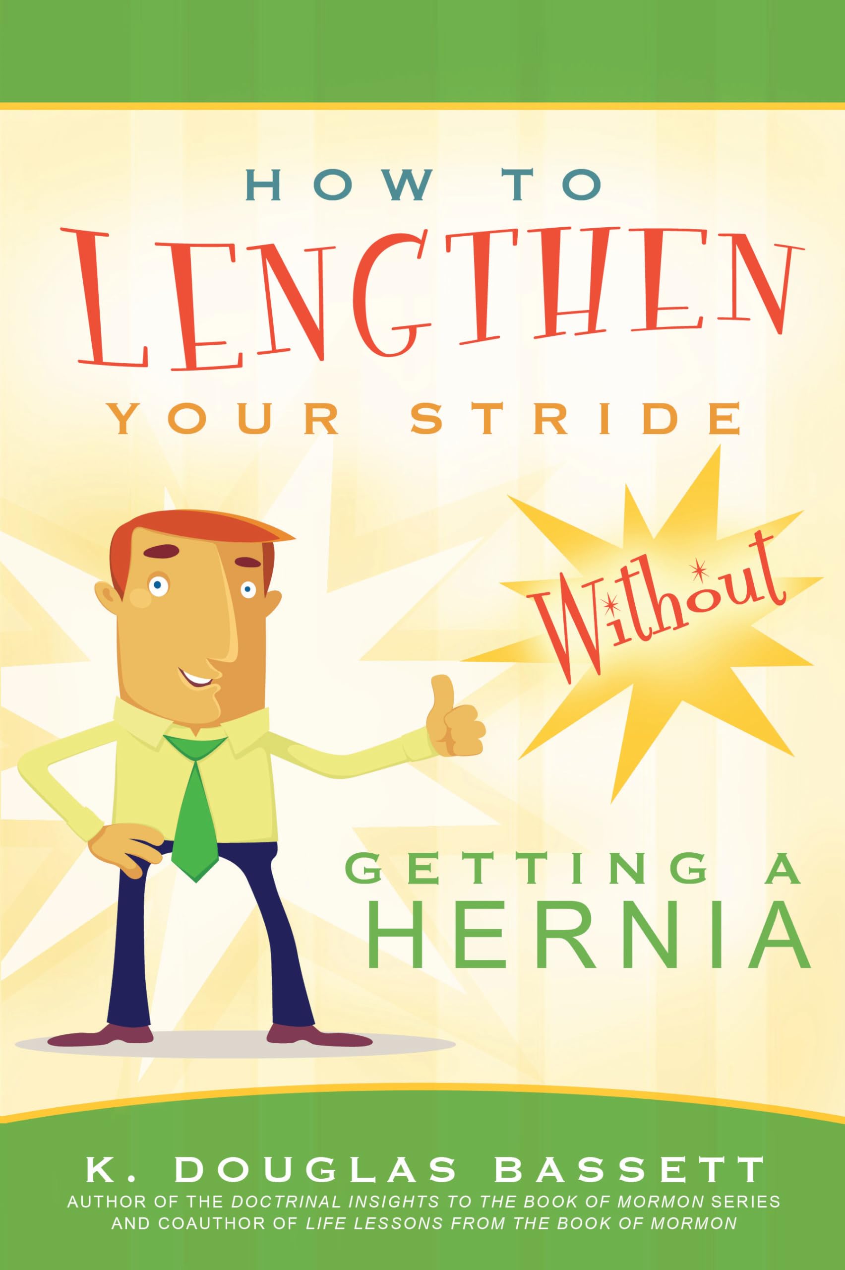 How to Lengthen Your Stride Without Getting a Hernia Social Sciences