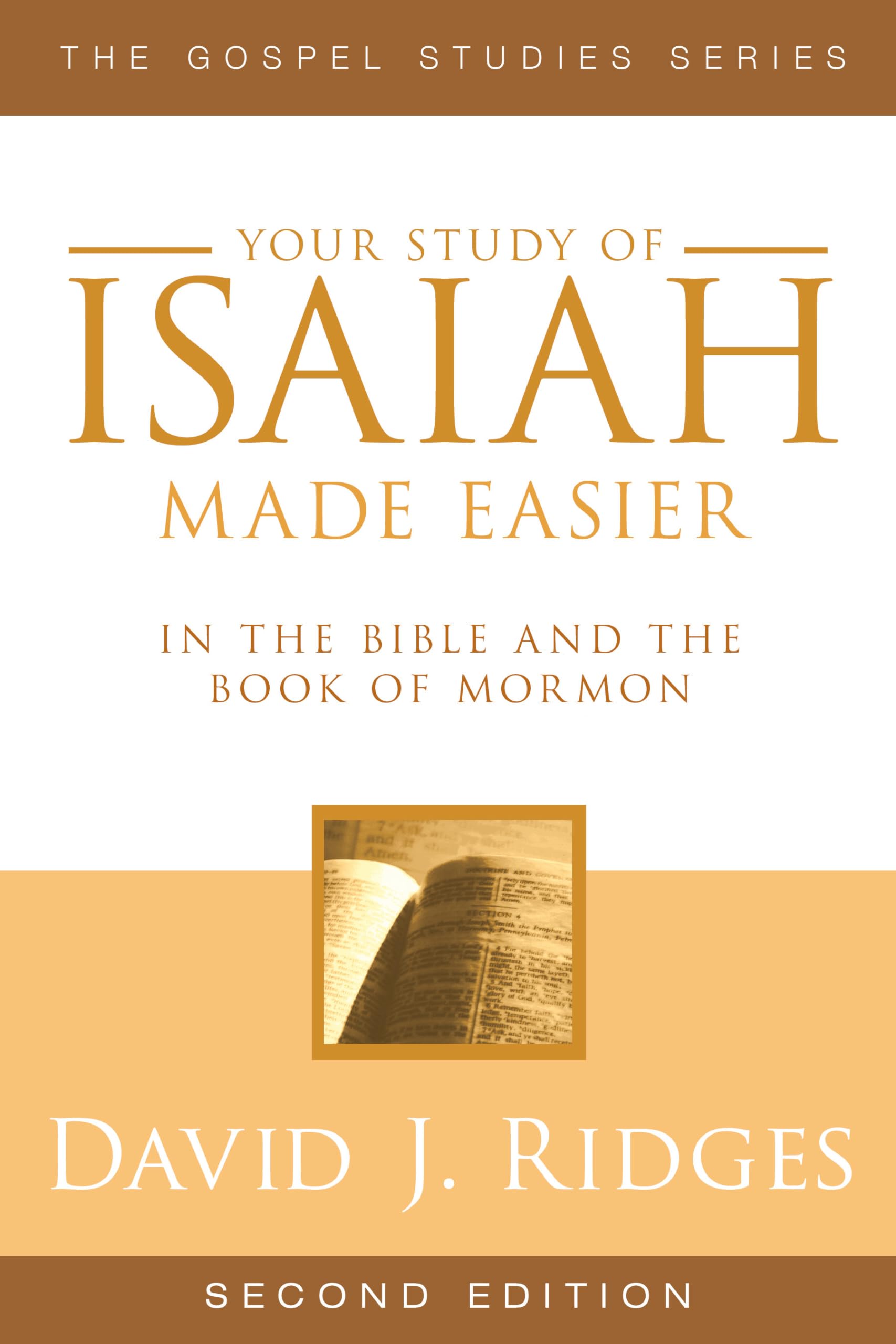 Your Study of Isaiah Made Easier: In the Bible and Book of Mormon (Gospel Studies Series) Social Sciences
