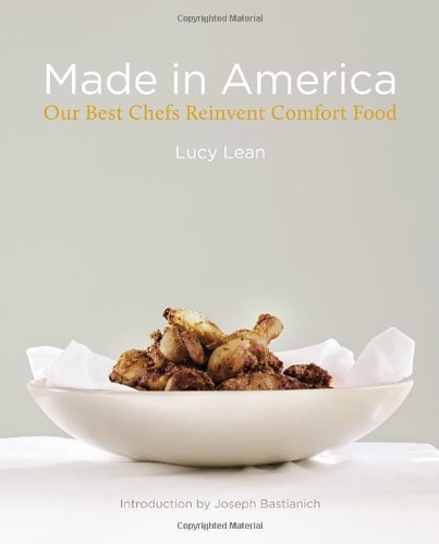 Made in America: Our Best Chefs Reinvent Comfort Food Leisure, Home & Garden