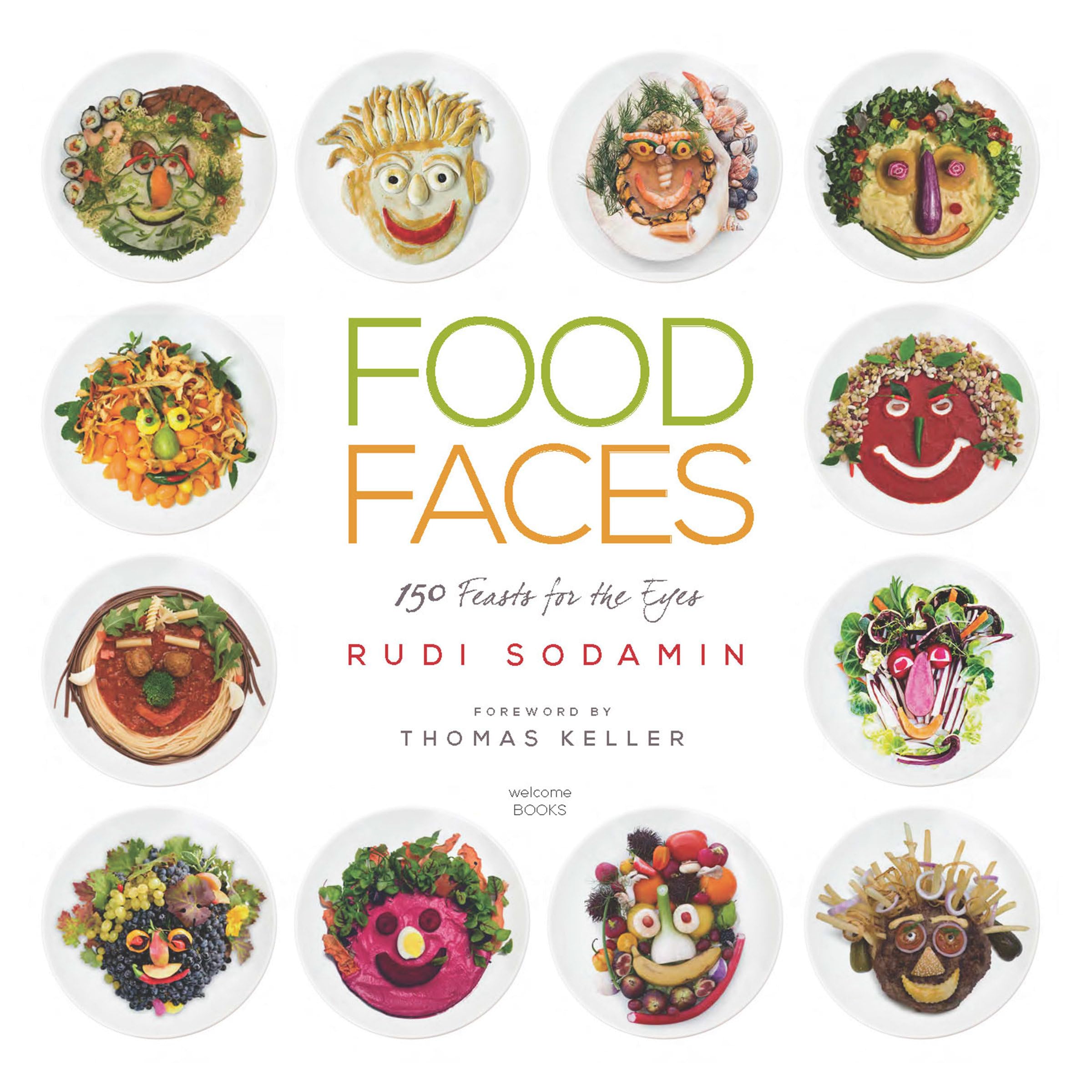 Food Faces: 150 Feasts for the Eyes Photography