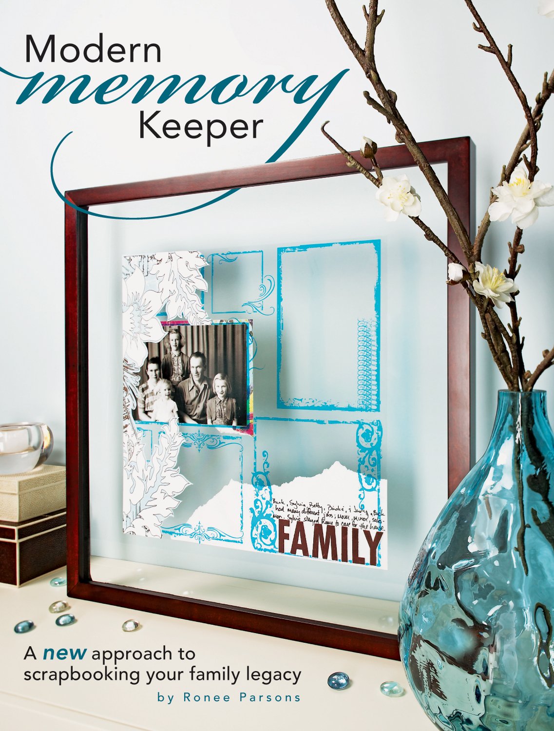 Modern Memory Keeper: A New Approach to Scrapbooking Your Family Legacy Hobbies & Crafts
