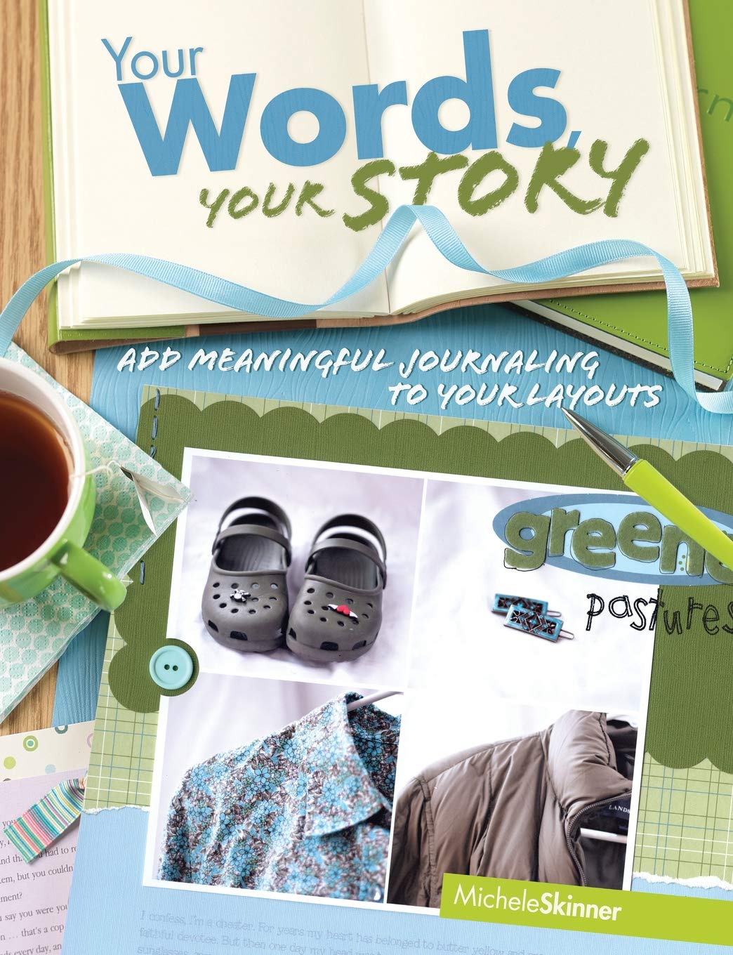 Your Words, Your Story: Add Meaningful Journaling To Your Layouts Hobbies & Crafts
